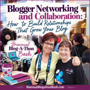 Featured graphic for Blogger Networking and Collaboration: How to Build Relationships That Grow Your Blog, featuring authentic blogger event photography and Biannual Blog-A-Thon Bash branding.