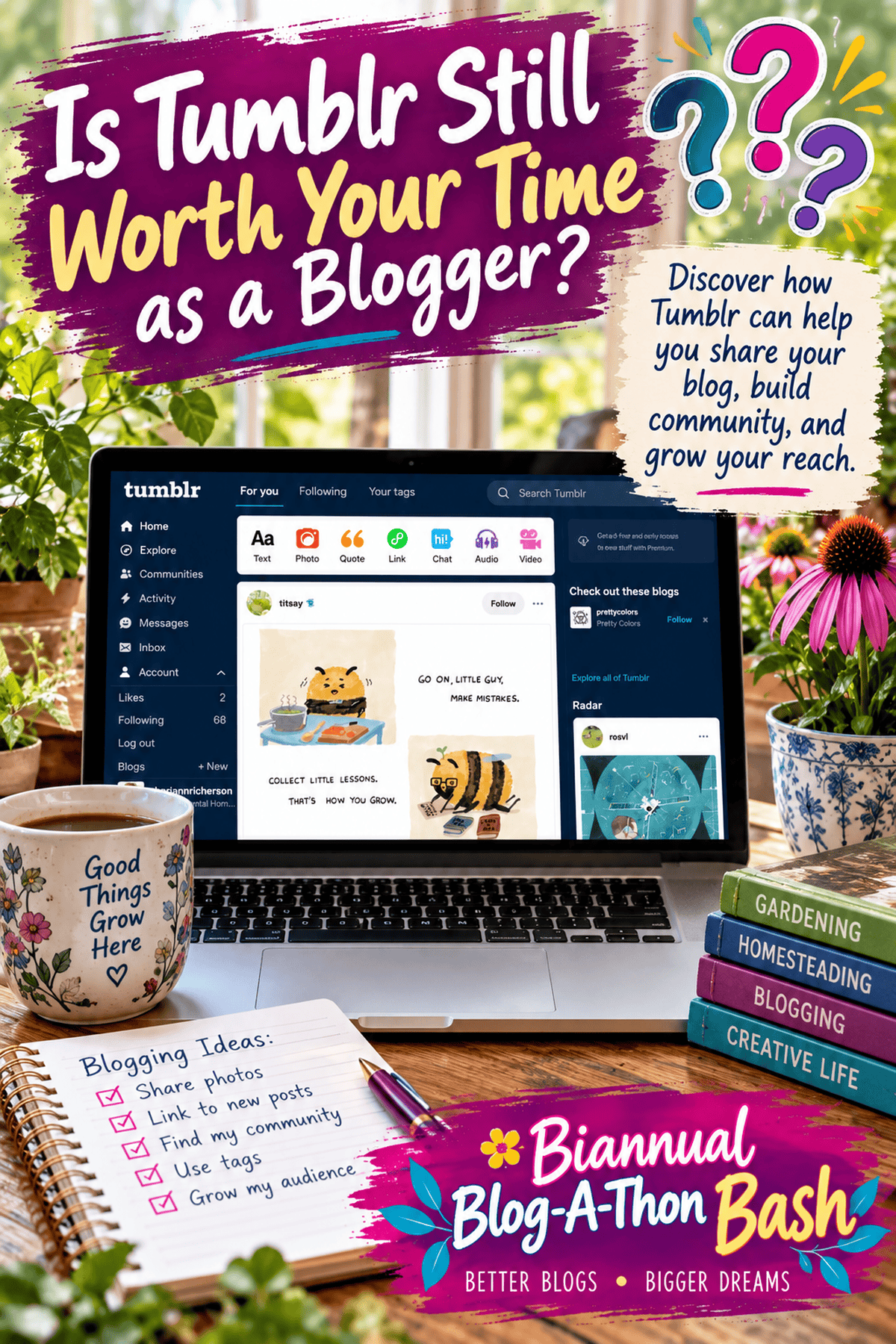Pinterest curiosity graphic asking whether Tumblr is worth a blogger's time, with a Tumblr dashboard and Biannual Blog-A-Thon Bash branding.