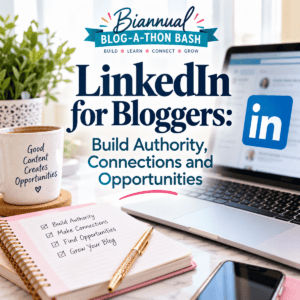 Featured graphic for the Building Better Blogs guide to LinkedIn for bloggers, with a laptop, notebook and professional networking theme.